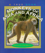 Monkeys of Asia and Africa (True Books: Animals)