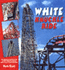 White Knuckle Ride: the Illustrated Guide to the World's Biggest and Best Roller Coaster and Thrill Rides