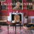 English Country: Living in England's Private Houses