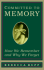 Committed to Memory: How We Remember and Why We Forget