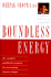 Boundless Energy: the Complete Mind/Body Program for Overcoming Chronic Fatigue (Perfect Health Library)