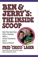 Ben & Jerry's: the Inside Scoop: How Two Real Guys Built a Business With a Social Conscience and a Sense of Humor