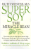 Super Soy: the Miracle Bean