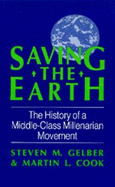 Saving the Earth: the History of a Middle Class Millenarian Movement