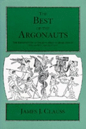 The Best of the Argonauts: the Redefinition of the Epic Hero in Book 1 of Apollonius's Argonautica [Hellenistic Culture and Society]