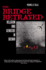 The Bridge Betrayed: Religion and Genocide in Bosnia (Comparative Studies in Religion and Society) (Volume 11)