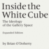 Inside the White Cube: the Ideology of the Gallery Space