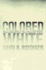 Colored White: Transcending the Racial Past (American Crossroads) (Volume 10)
