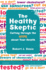 The Healthy Skeptic: Cutting Through the Hype About Your Health