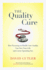 Quality Cure: How Focusing on Health Care Quality Can Save Your Life and Lower Spending Too (Wildavsky Forum Series) (Volume 9)