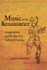 Music of the Renaissance Imagination and Reality of a Cultural Practice