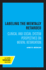 Labeling the Mentally Retarded: Clinical and Social System Perspectives on Mental Retardation,