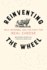 Reinventing the Wheel: Milk, Microbes, and the Fight for Real Cheesevolume 65 Format: Paperback