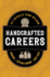 Handcrafted Careers: Working the Artisan Economy of Craft Beer