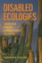 Disabled Ecologies: Lessons from a Wounded Desert