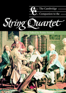 Camb Comp to the String Quartet (Cambridge Companions to Music)