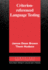 Criterion-Referenced Language Testing (Cambridge Applied Linguistics)
