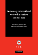 Customary International Humanitarian Law (Volume 1)