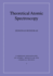 Theoretical Atomic Spectroscopy (Cambridge Monographs on Atomic, Molecular and Chemical Physics, Series Number 7)