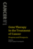Gene Therapy in the Treatment of Cancer: Progress and Prospects (Cancer: Clinical Science in Practice)