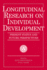 Longitudinal Research on Individual Development: Present Status and Future Perspectives