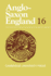 Anglo-Saxon England (Anglo-Saxon England, Series Number 16)