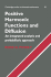 Positive Harmonic Functions and Diffusion