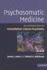 Psychosomatic Medicine: An Introduction to Consultation-Liaison Psychiatry