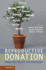 Reproductive Donation: Practice, Policy and Bioethics