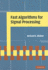 Fast Algorithms for Signal Processing