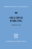 Multiple Forcing (Cambridge Tracts in Mathematics, Series Number 88)