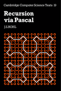 Recursion Via Pascal 2ed (Cambridge Computer Science Texts, Series Number 19)