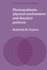 Photosynthesis: Physical Mechanisms and Chemical Patterns (Iupab Biophysics Series, Series Number 4)