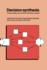 Decision Synthesis: the Principles and Practice of Decision Analysis