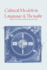 Cultural Models in Language and Thought / Edited By Dorothy Holland, Naomi Quinn