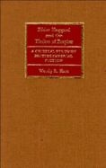 Rider Haggard and the Fiction of Empire: a Critical Study of British Imperial Fiction