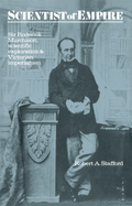 Scientist of Empire: Sir Roderick Murchison, Scientific Exploration and Victorian Imperialism