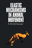 Elastic Mechanisms in Animal Movement