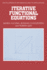 Iterative Functional Equations (Encyclopedia of Mathematics and Its Applications, Series Number 32)