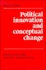 Political Innovation and Conceptual Change: 11 (Ideas in Context, Series Number 11)