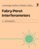 Fabry-Perot Interferometers (Cambridge Studies in Modern Optics, Series Number 3)
