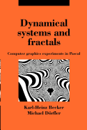 Dynamical Systems and Fractals: Computer Graphics Experiments With Pascal