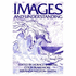 Images and Understanding: Thoughts About Images: Ideas About Understanding