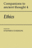 Ethics: 4 (Companions to Ancient Thought, Series Number 4)