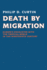 Death By Migration: Europe's Encounter With the Tropical World in the Nineteenth Century