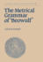 The Metrical Grammar of Beowulf (Cambridge Studies in Anglo-Saxon England, Series Number 5)