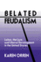 Belated Feudalism: Labor, the Law, and Liberal Development in the United States