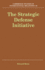 The Strategic Defense Initiative: the Development of an Armaments Programme
