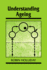 Understanding Ageing (Developmental and Cell Biology Series)