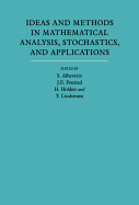 Ideas and Methods in Mathematical Analysis, Stochastics, and Applications: Volume 1: in Memory of Raphael H�egh-Krohn (1938-1988)